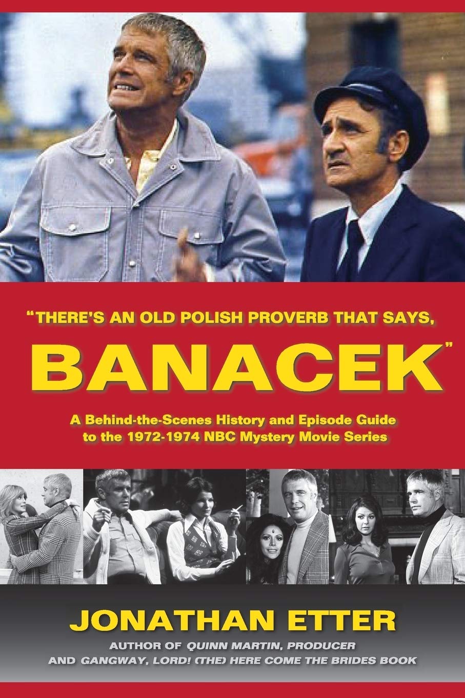 "There's An Old Polish Proverb That Says, 'BANACEK'": A Behind-the-Scenes History and Episode Guide to the 1972-1974 NBC Mystery Movie Series