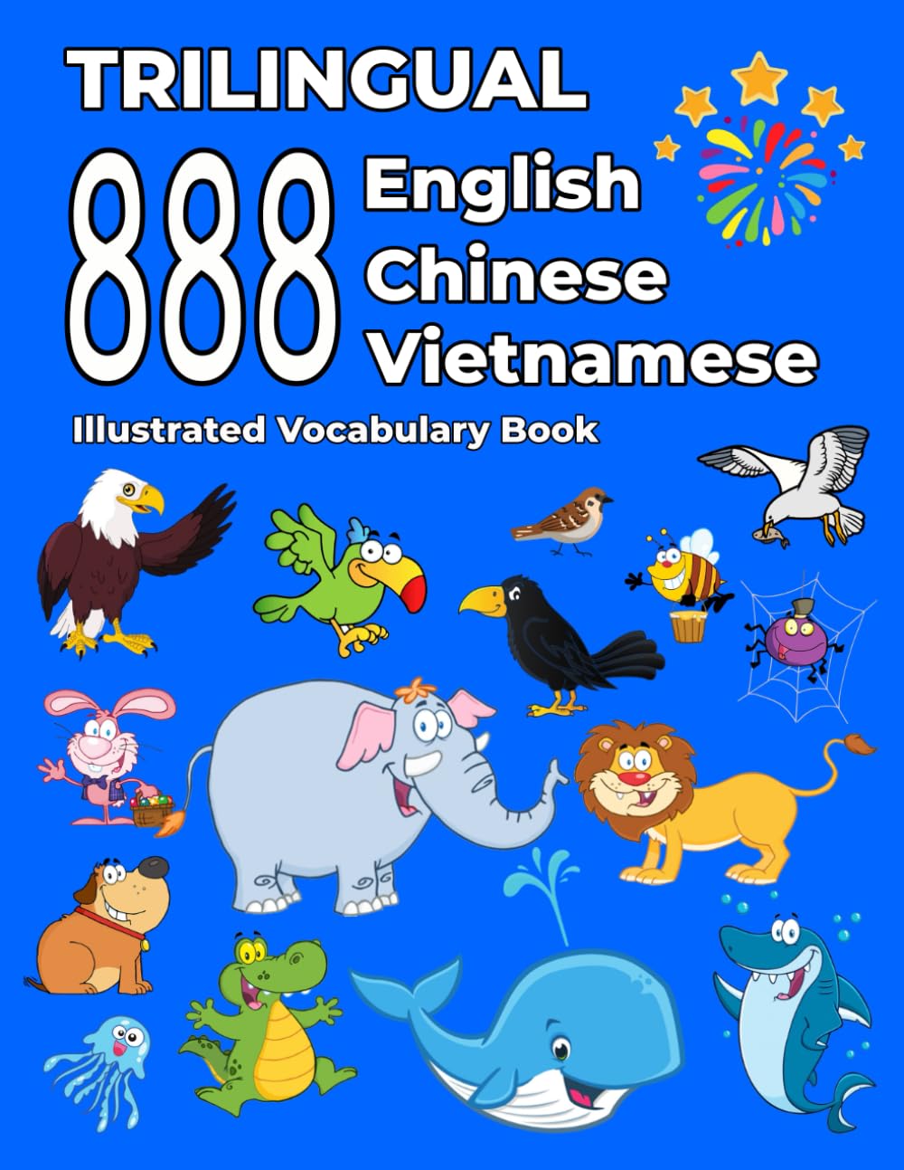 Trilingual 888 English Chinese Vietnamese Illustrated Vocabulary Book: Colorful Edition