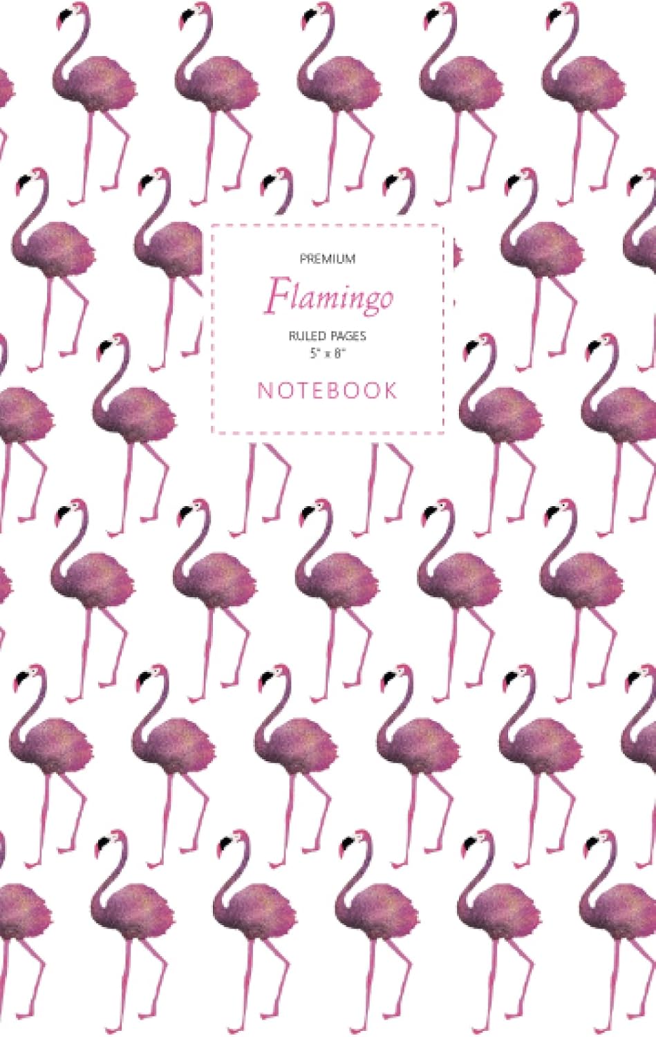 Flamingo Notebook - Ruled Pages - 5x8 - Premium: (White Edition) Fun notebook 96 ruled/lined pages (5x8 inches / 12.7x20.3cm / Junior Legal Pad / Nearly A5)