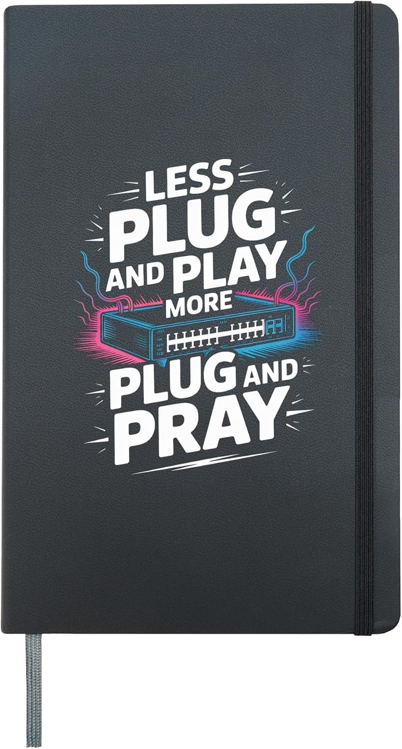 Less Plug And Play More Plug And Pray Hardcover Journal, Black