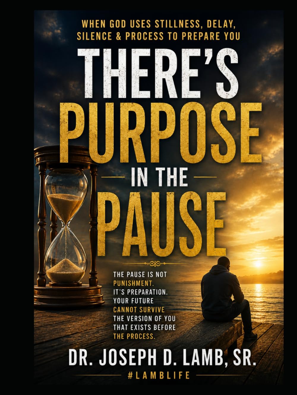 There’s Purpose in the Pause: When God Uses Stillness, Delay, Silence & Process to Prepare You