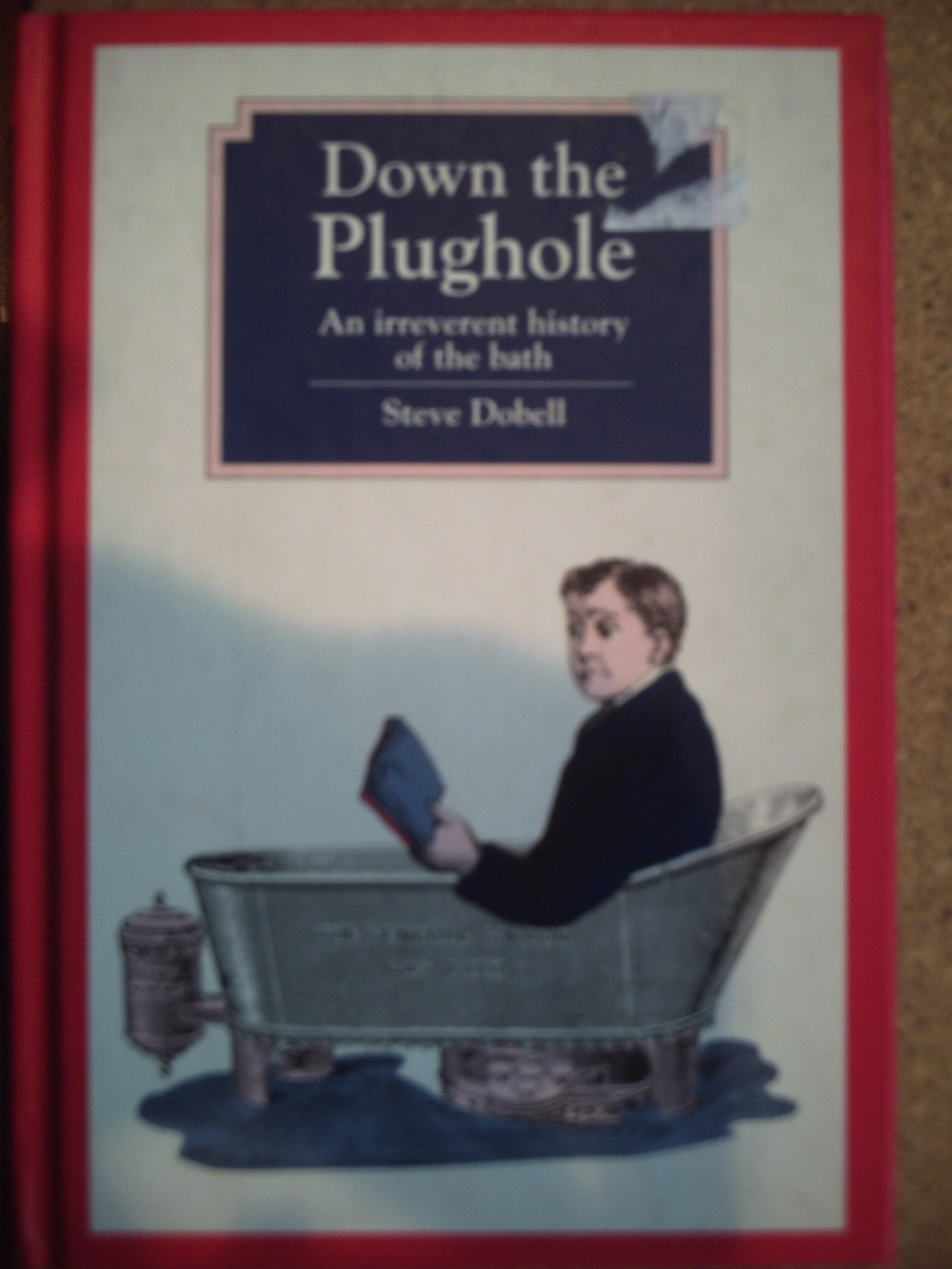DOWN THE PLUGHOLE