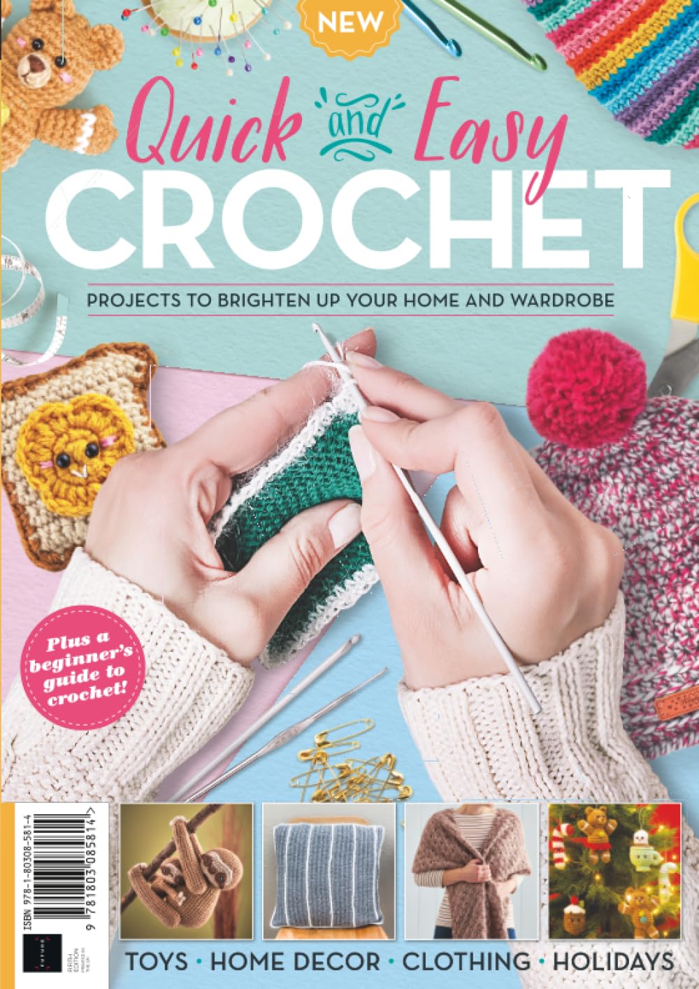 Quick & Easy Crochet: Crochet Projects to Brighten Up Your Home & Wardrobe