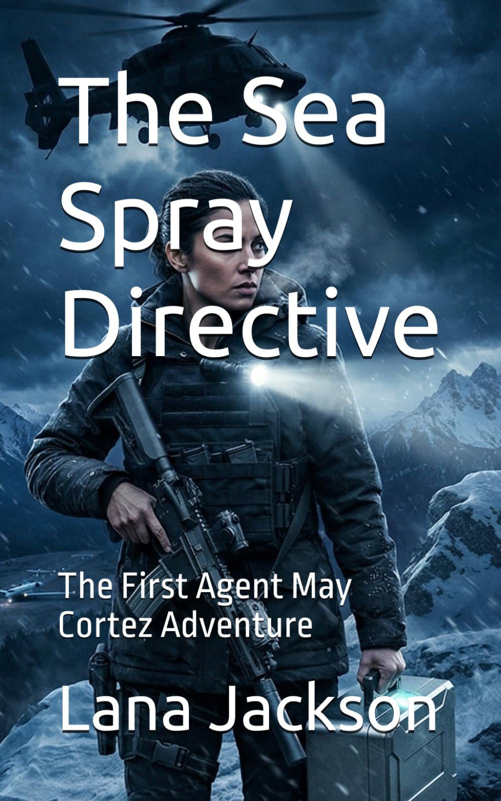 The Sea Spray Directive: The First Agent May Cortez Adventure