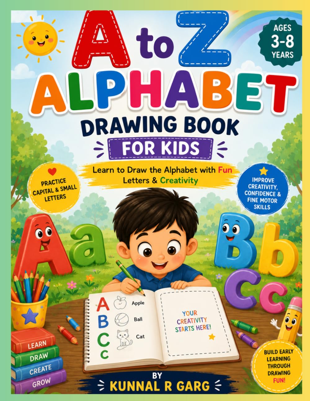 A to Z Alphabet Drawing Book for Kids: Learn to Draw the Alphabet with Fun Step-by-Step Activities | Easy Drawing Practice for Preschoolers, Kindergarten & Early Learners Ages 3–8