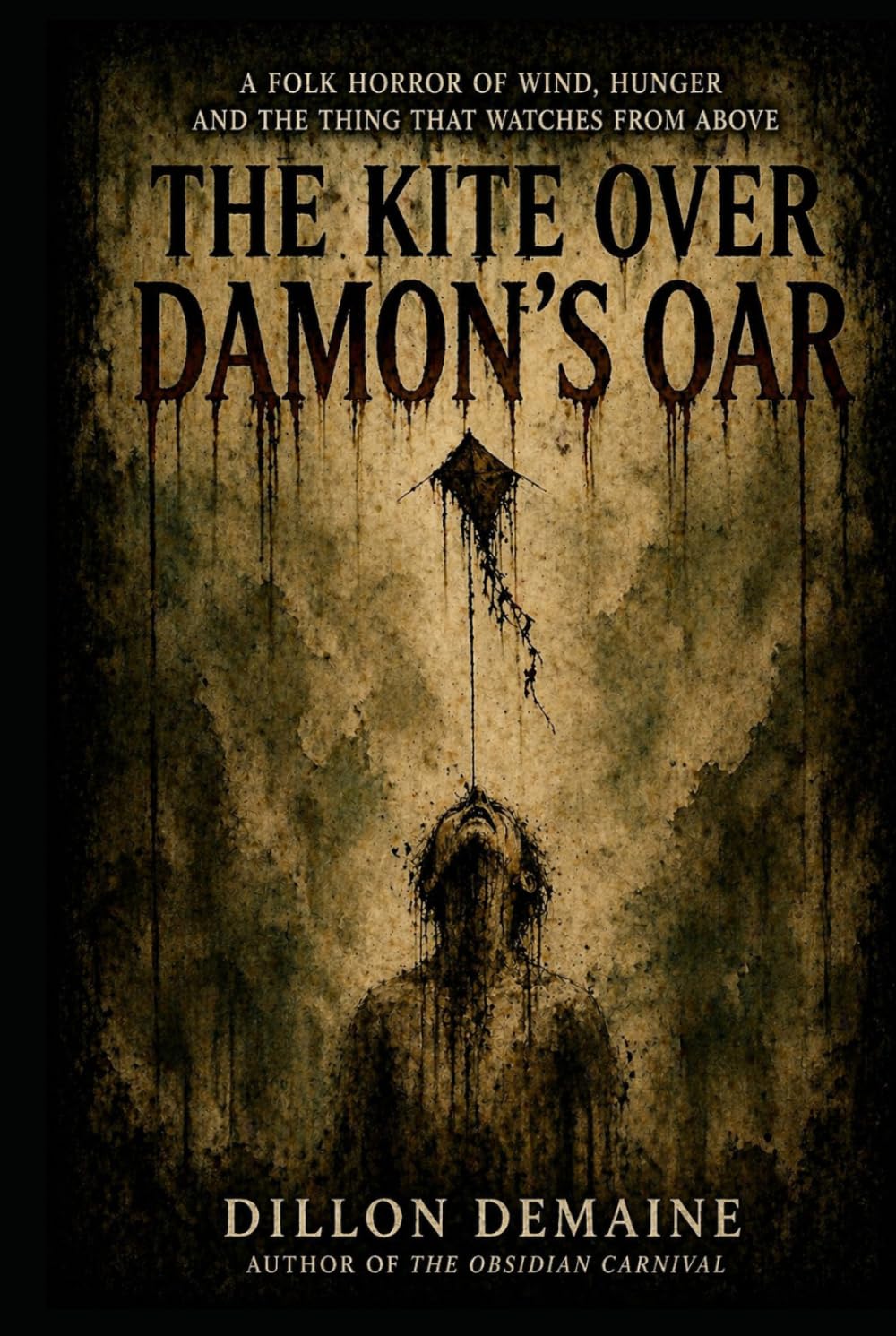 The Kite Over Damon's Oar: A Folk Horror of Wind, Hunger and the Thing that Watches from Above (The Forgotten Towns)