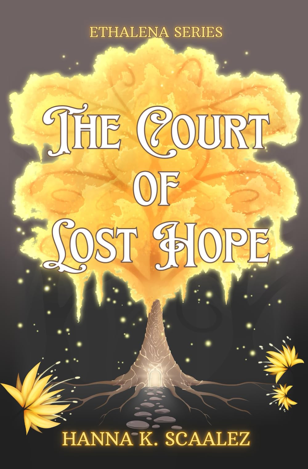 The Court Of Lost Hope: 1 (Ethalena Series)