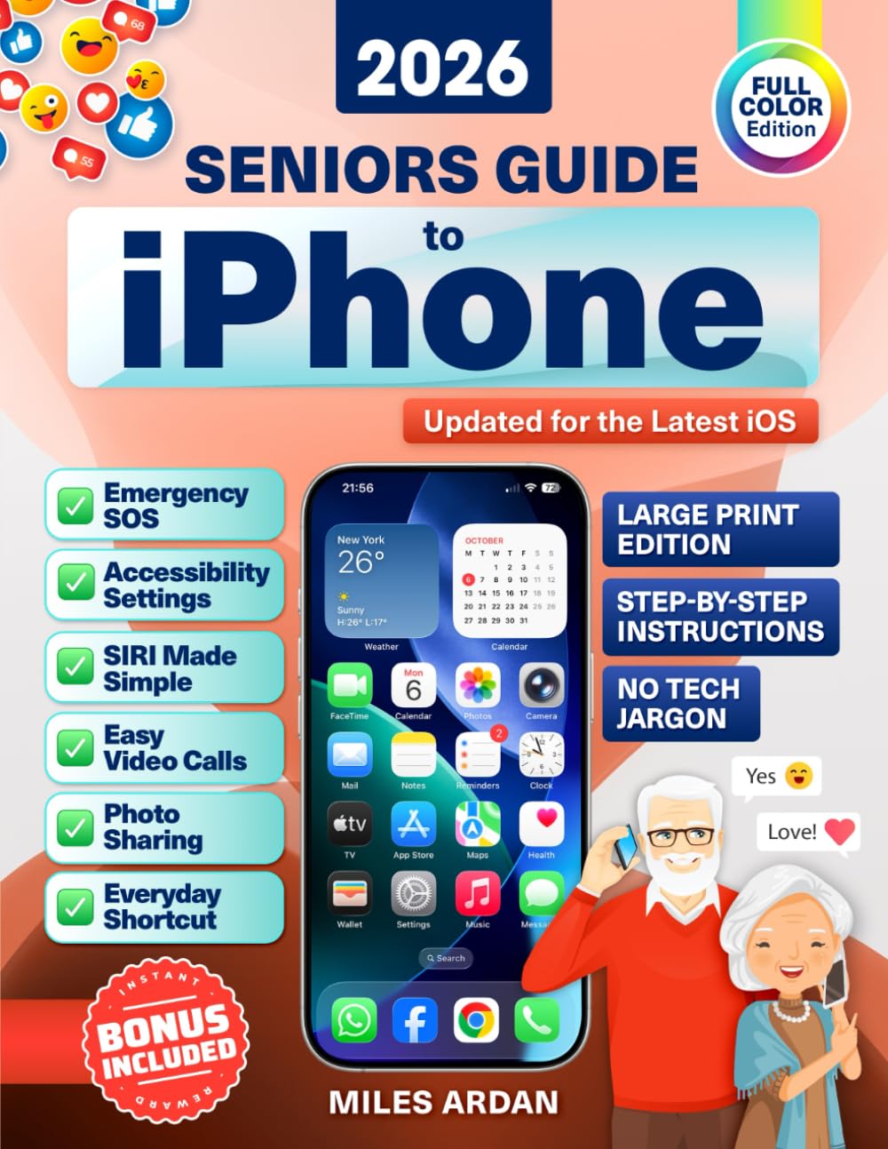 Seniors Guide to iPhone: Step-by-Step Instructions in Large Print with Color Illustrations for the Not-So-Tech-Savvy to Confidently Enjoy iPhone