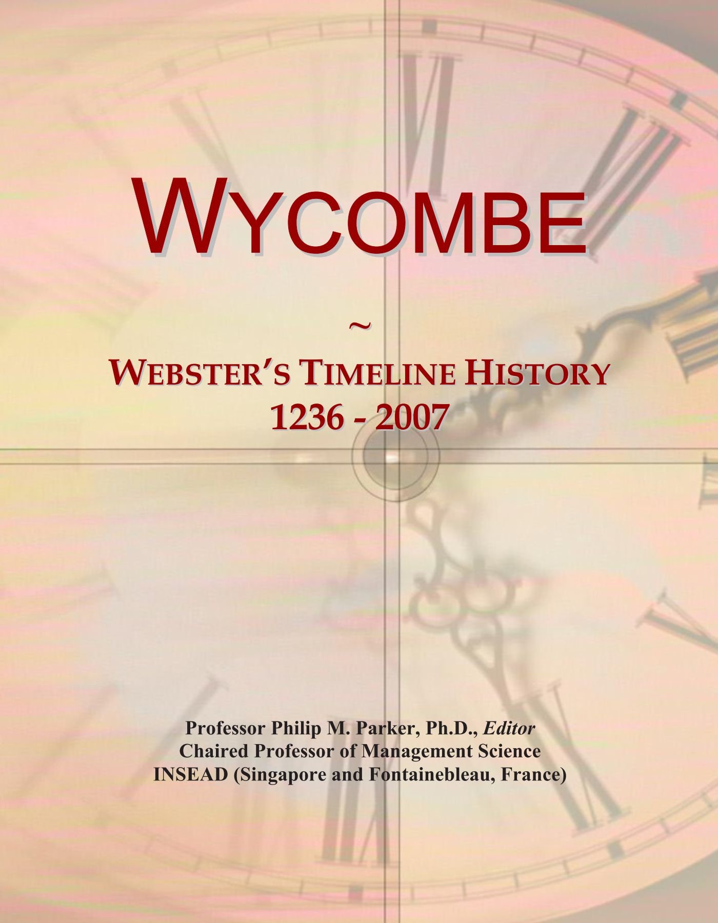Wycombe: Webster's Timeline History, 1236 - 2007