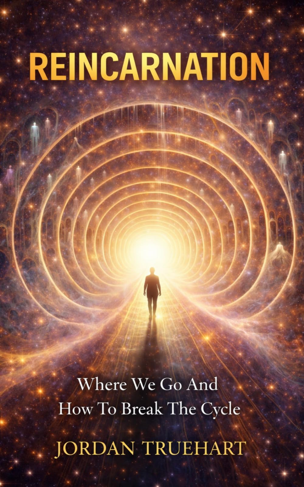 Reincarnation - The Complete Guide to Past Lives, Soul Purpose, and Life Between Lives