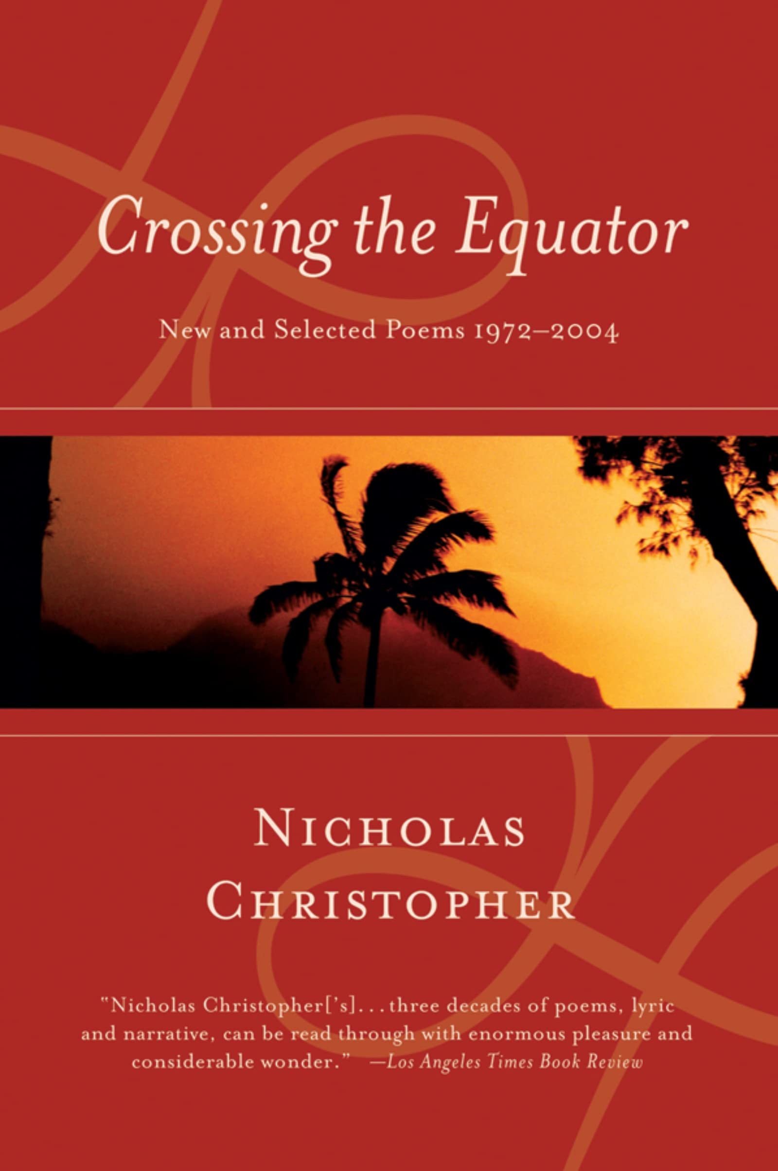 Crossing The Equator Pa: New and Selected Poems 1972-2004
