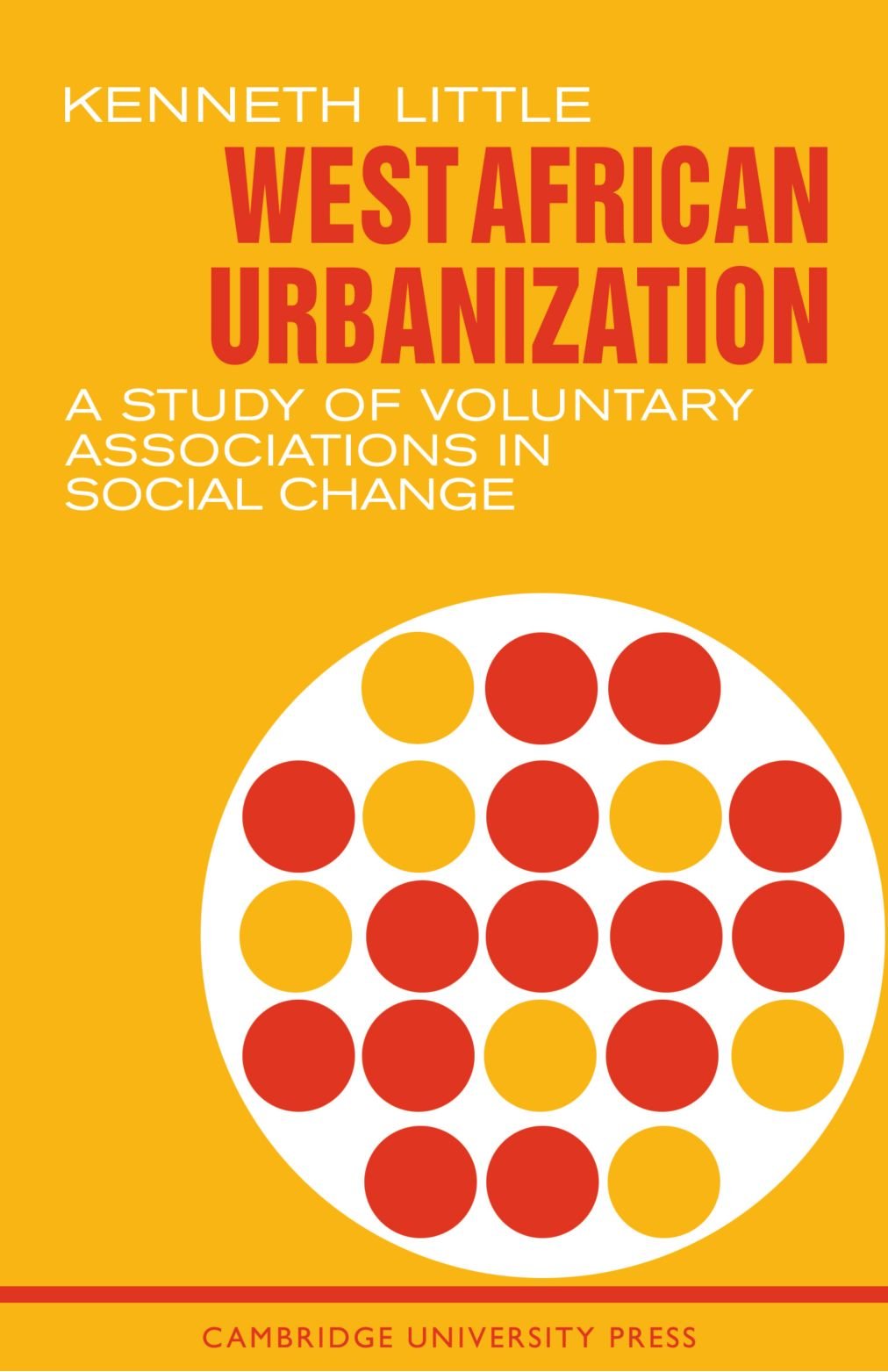 West African Urbanization: A Study of Voluntary Associations in Social Change