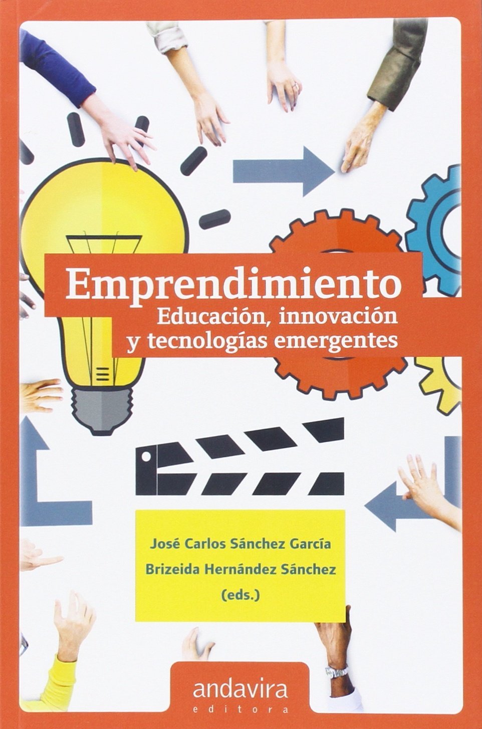 Emprendimiento. Educación, innovación y tecnologías emergentes (SIN COLECCION)