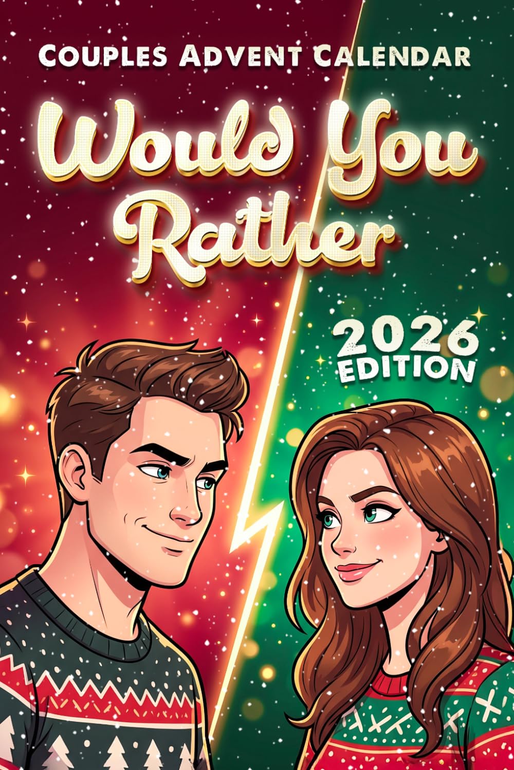 Advent Calendar for Adults: Would You Rather for Couples. 24 Days of Fun, Romantic, and Playful Questions for Men and Women to Make Christmas More Exciting Together