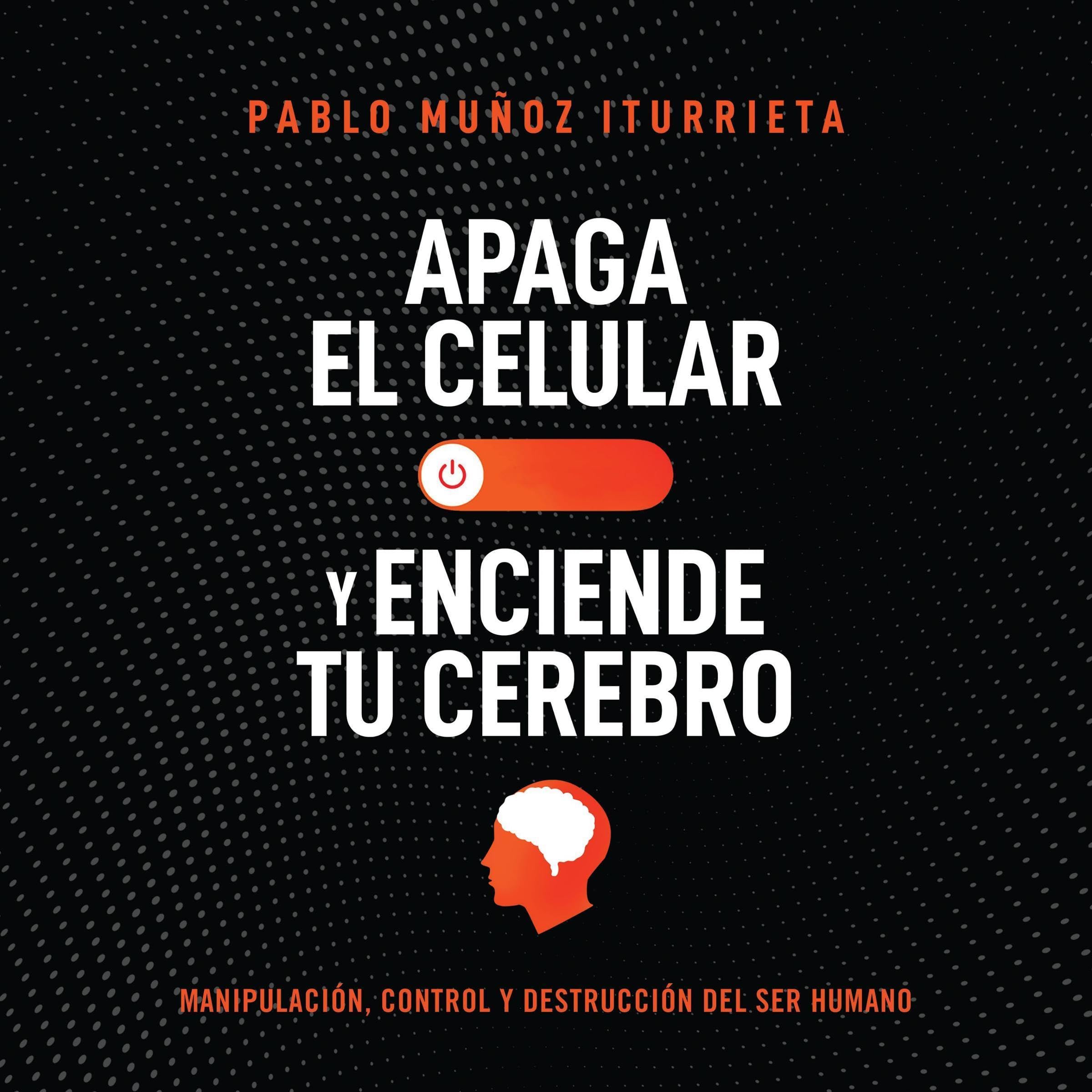 Cover art for Apaga el celular y enciende tu cerebro