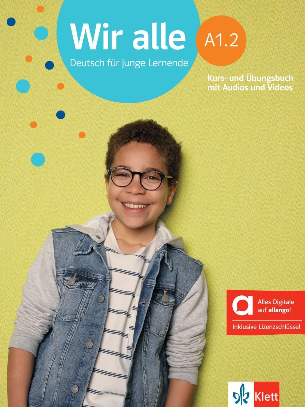 Wir alle a1.2, libro del alumno y de ejercicios edicion hibrida allango: Deutsch für junge Lernende. Kurs- und Übungsbuch mit Audios und Videos inklusive Lizenzschlüssel allango (24 Monate)