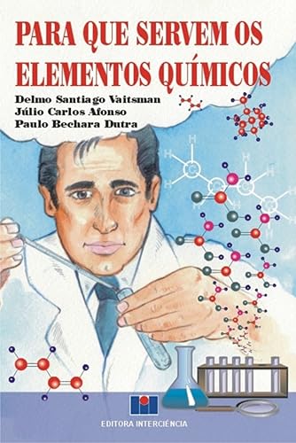 Para que Servem os Elementos Químicos