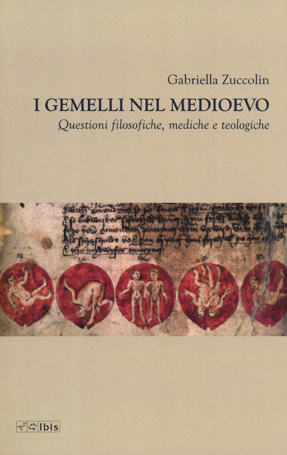 I Gemelli Nel Medioevo. Questioni Filosofiche, Mediche E Teologiche - 4