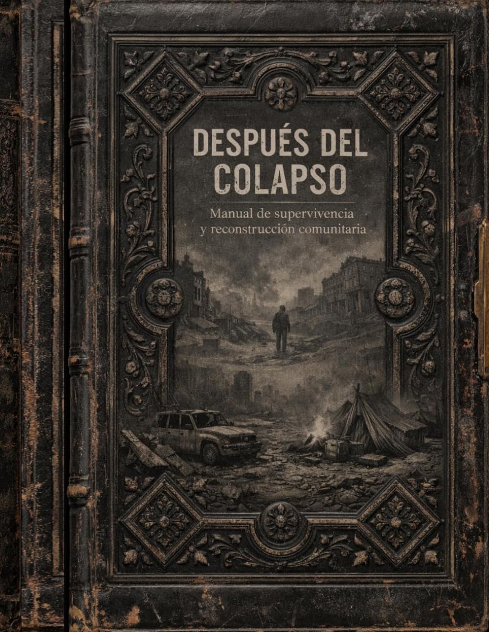 DESPUÉS DEL COLAPSO: Manual de supervivencia y reconstrucción comunitaria