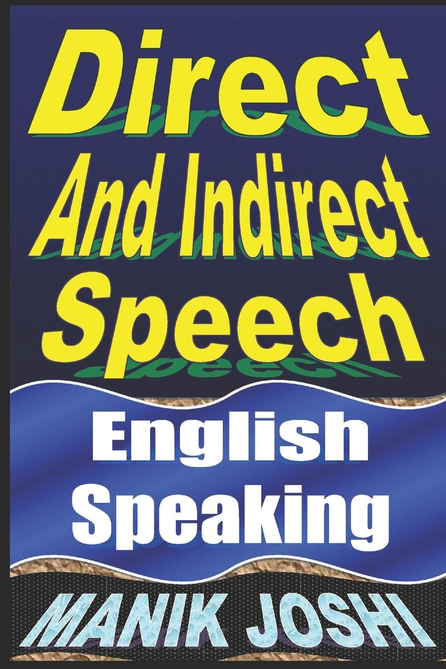 Direct And Indirect Speech: English Speaking: Volume 21 (English Daily Use) Paperback – 17 Sept. 2013