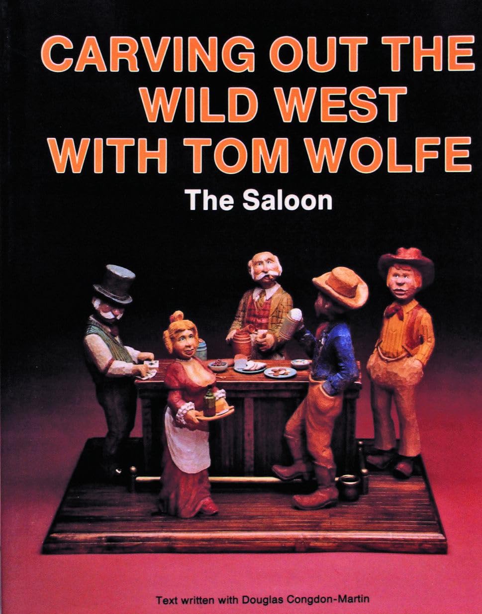 Carving Out the Wild West de Tom Wolfe ouvrage art bois