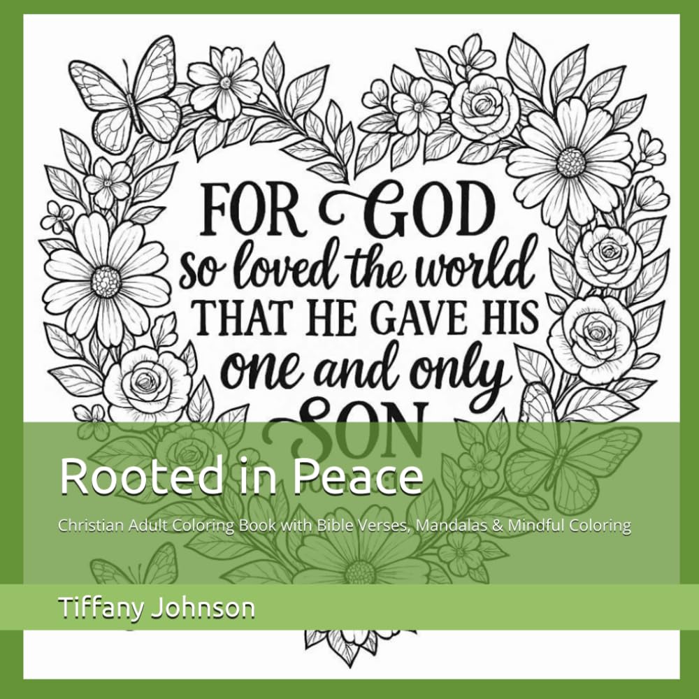 Rooted in Peace: Christian Adult Coloring Book with Bible Verses, Mandalas & Mindful Coloring