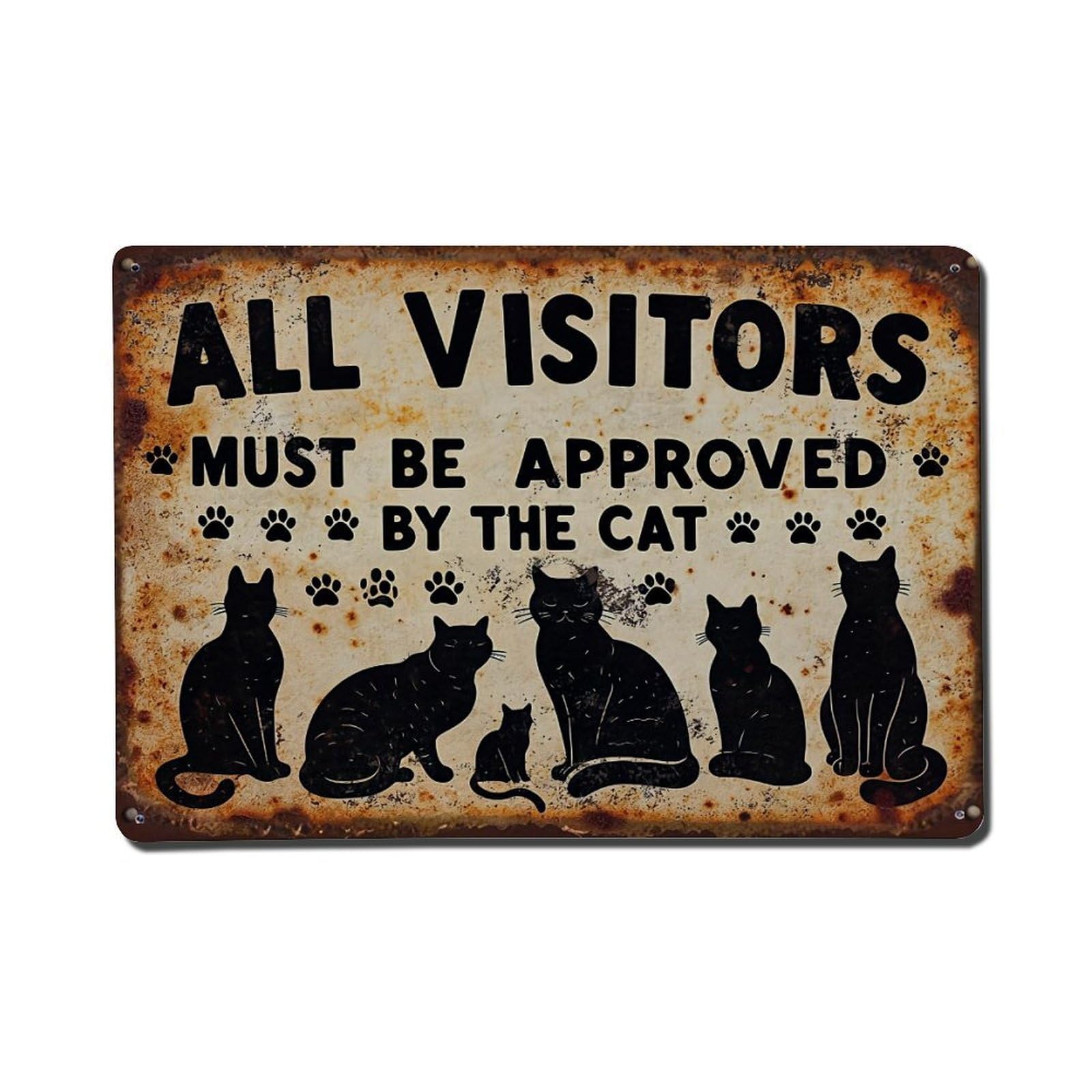 All Visitors Must Be Approved By The Cat Metal Tin Sign Plaque