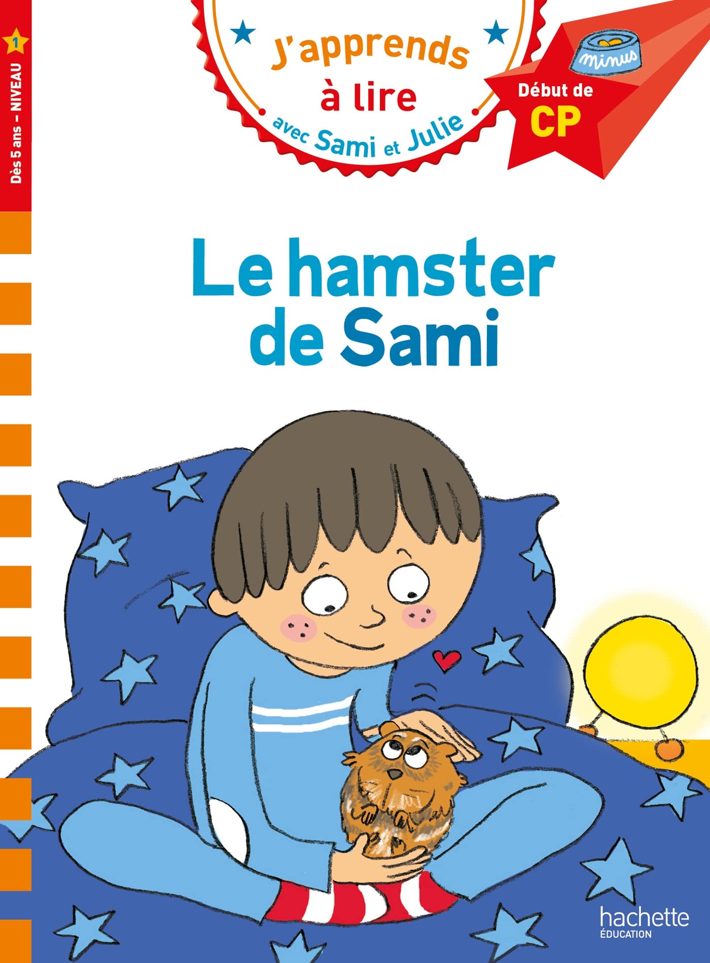 Sami et Julie CP Niveau 1 Le hamster de Sami: Début de CP, niveau 1