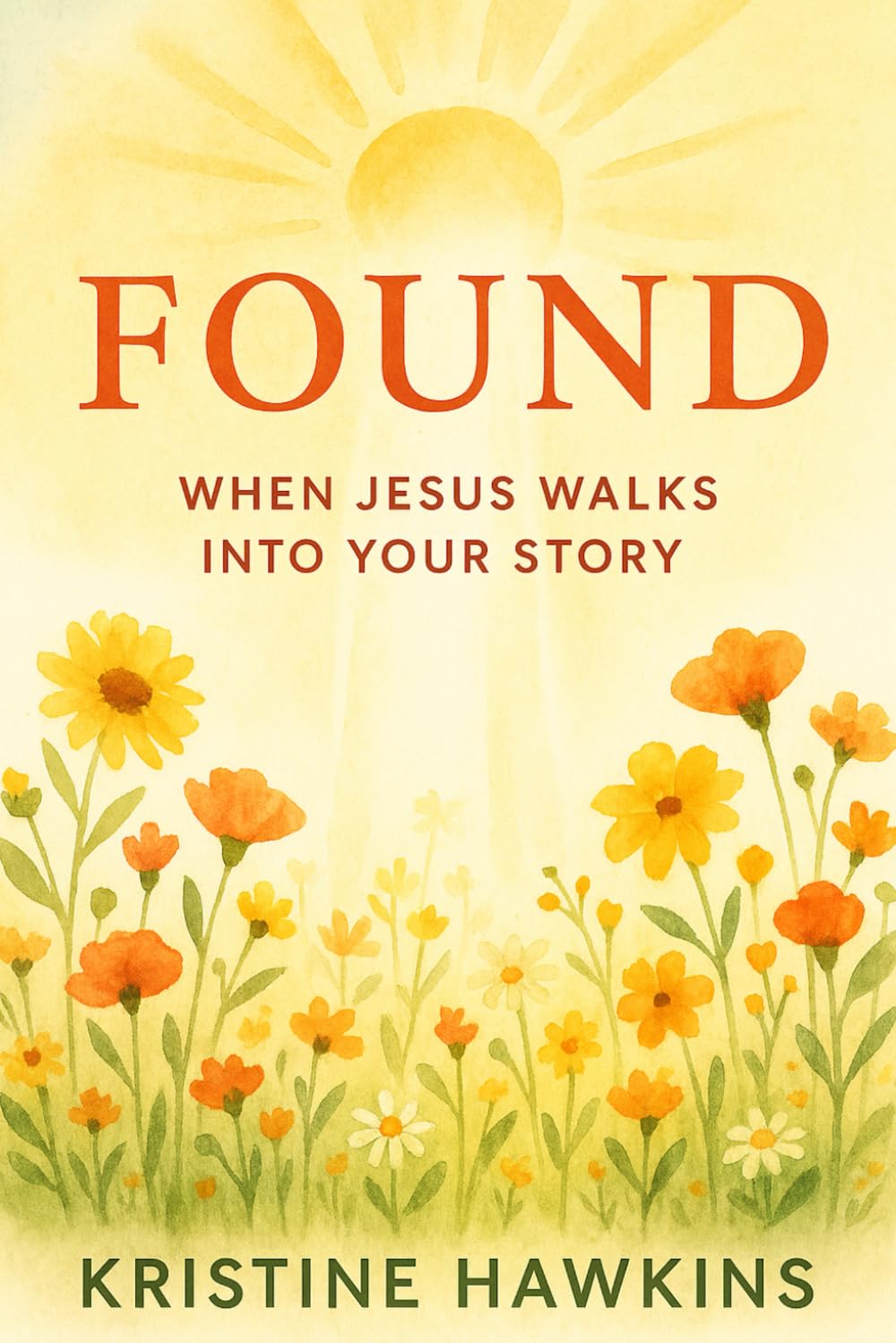 Found: When Jesus Walks Into Your Story