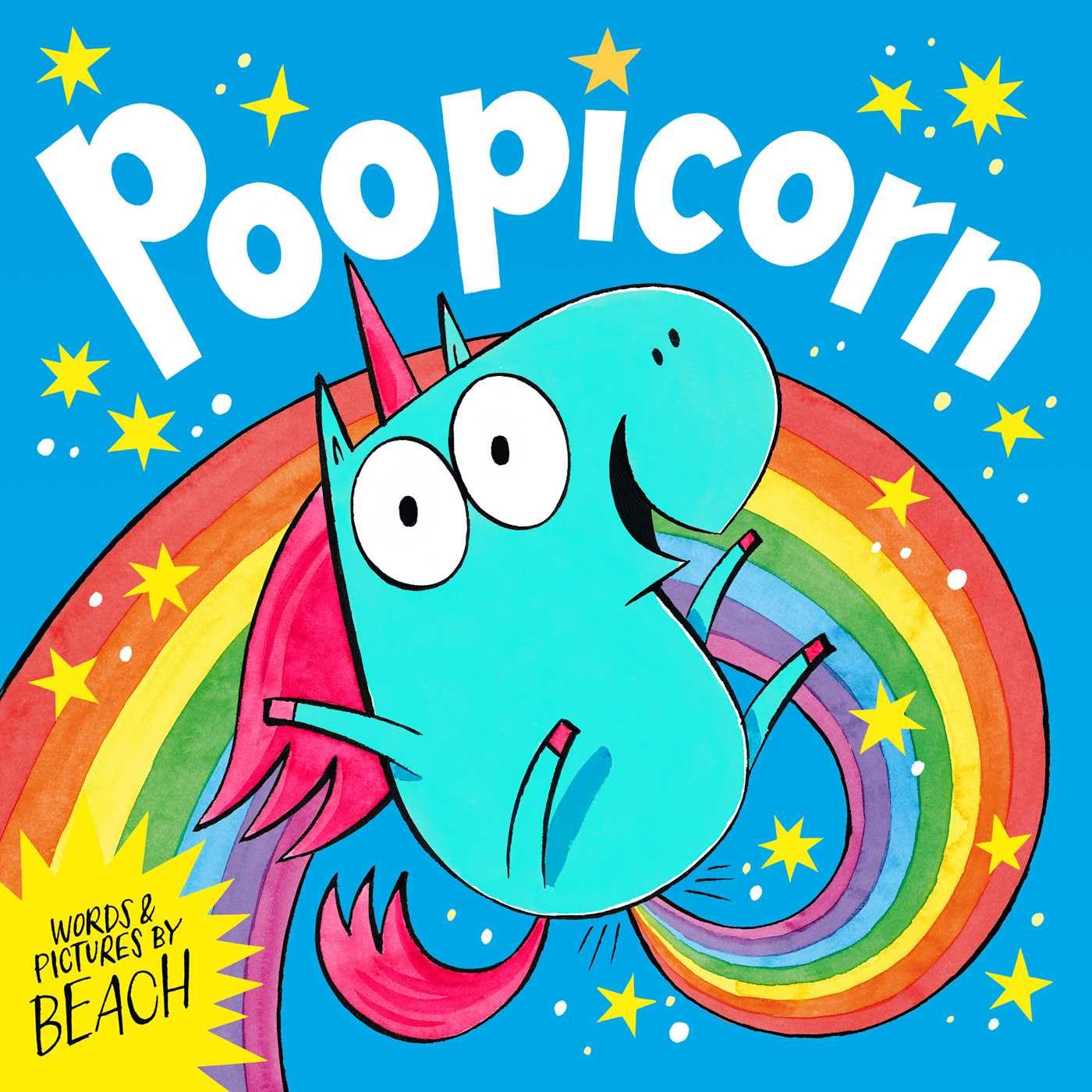Poopicorn: A hilarious unicorn adventure from the creator of The Dragon with the Blazing Bottom