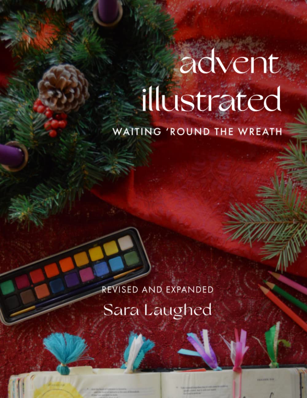 Advent Illustrated: Waiting 'Round the Wreath: Revised and Expanded (Seasons Illustrated)