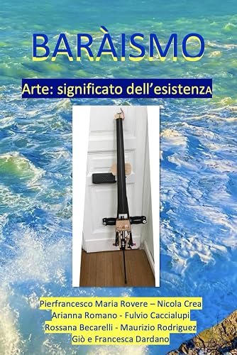 Baràismo: Arte: significato dell'esistenza