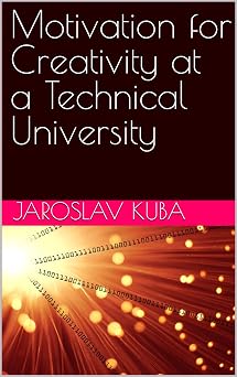 Motivation for Creativity at a Technical University
