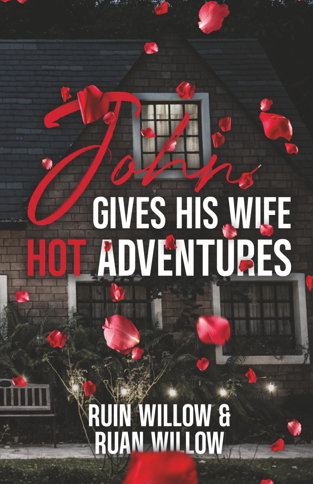 John Gives His Wife Hot Adventures: 2 (Servicing the Work Men, Her Filthy Hotwife Adventures)