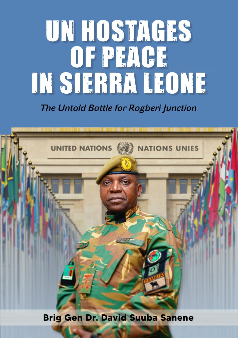 UN Hostages of Peace in Sierra Leone The Untold Battle for