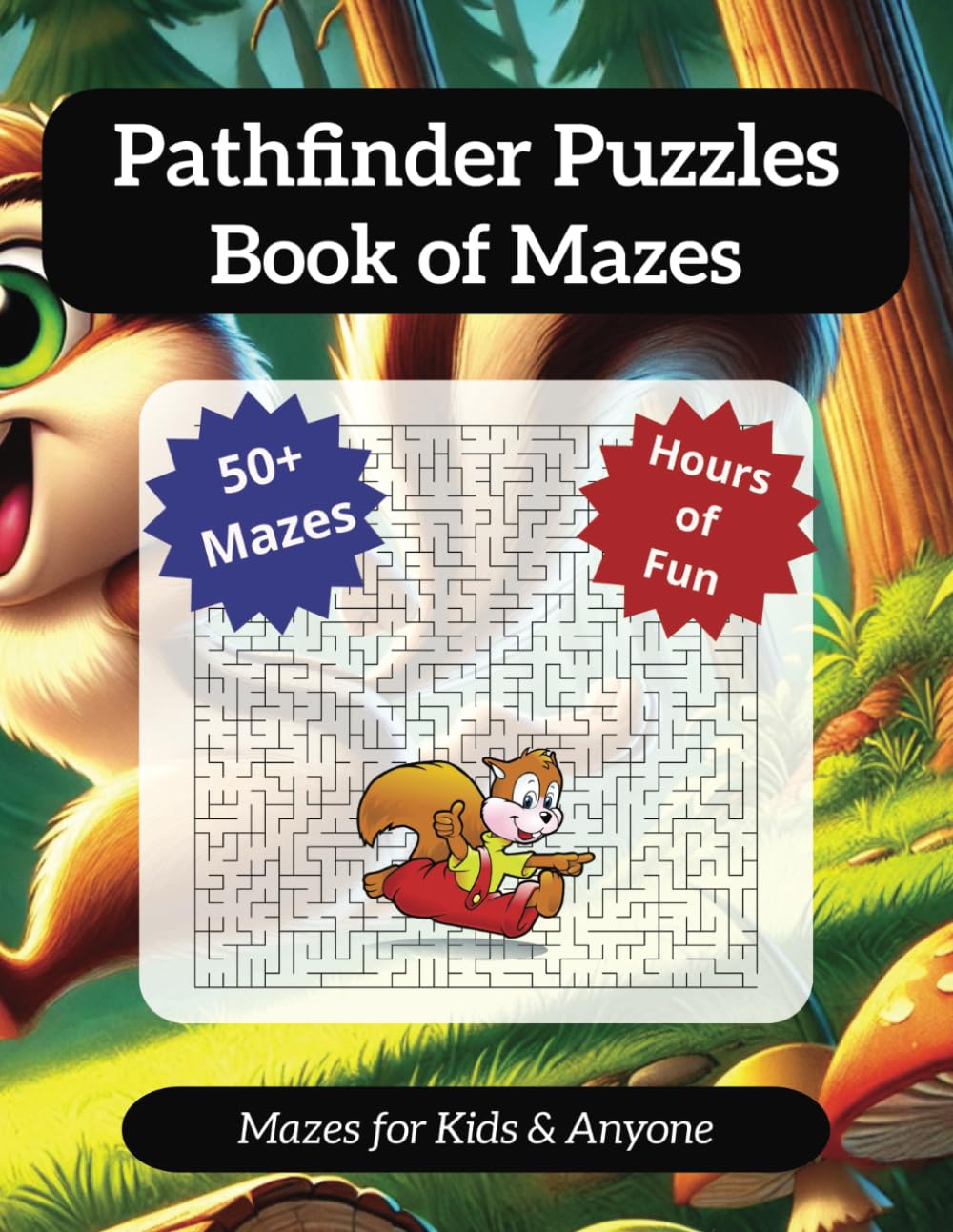 Pathfinder Puzzles Book of Mazes: Pathfinder Puzzles: Maze Adventure Book with 50+ Challenging Mazes | 8.5 x 11 Format, 110 Pages | Perfect for All Ages and Puzzle Enthusiasts