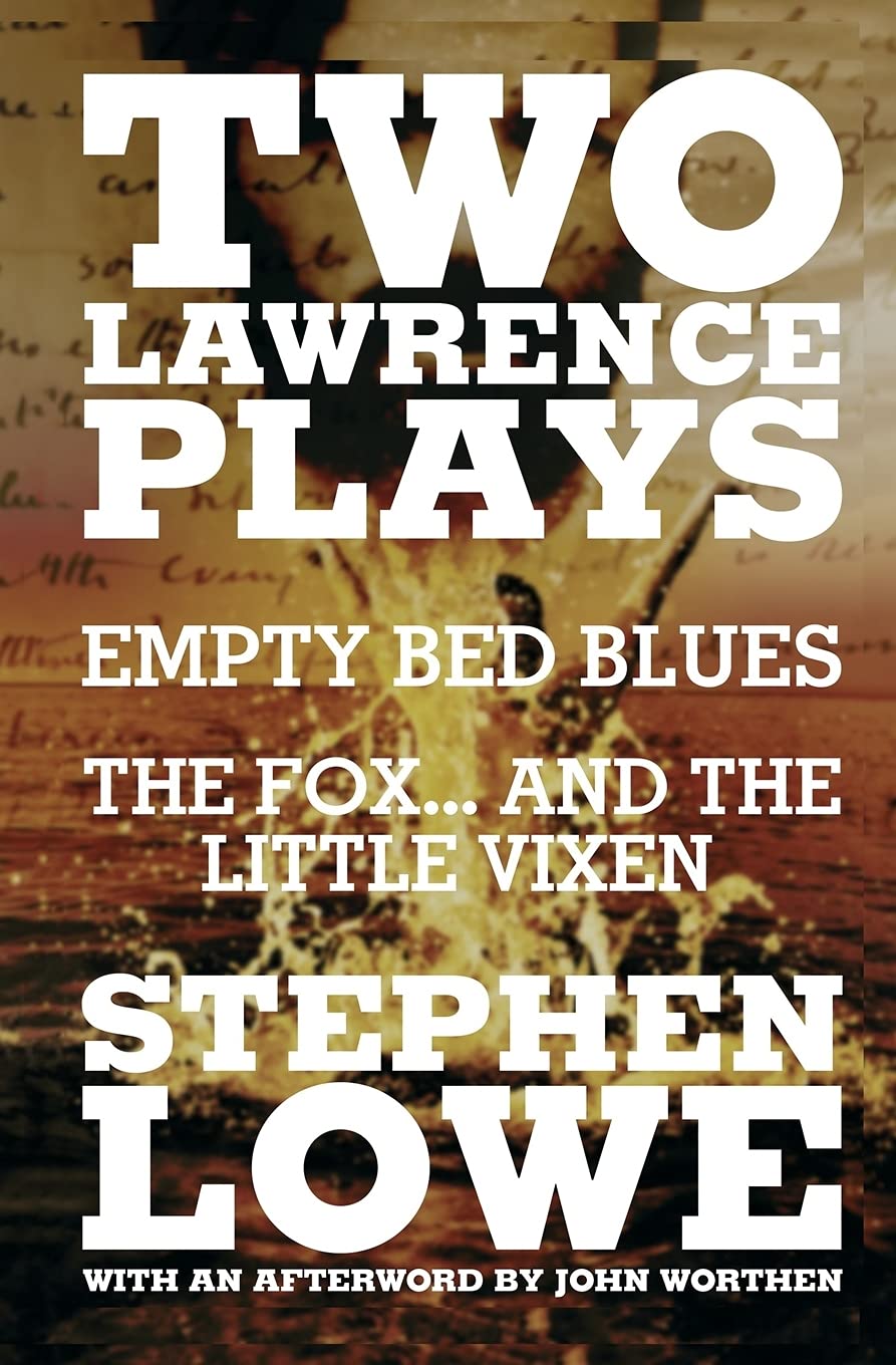 Two Lawrence Plays: Empty Bed Blues and The Fox... and the Little Vixen (Nottingham Lawrence Studies)
