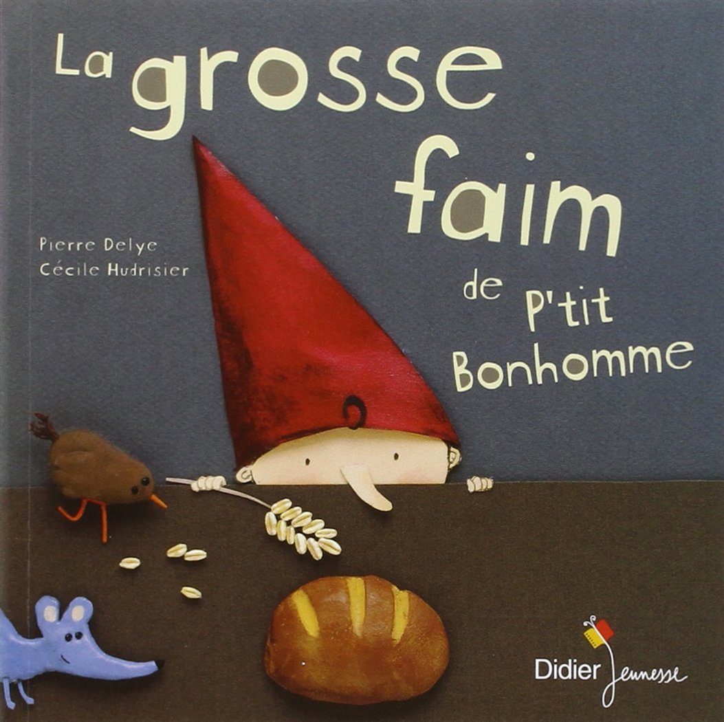 La grosse faim de P'tit bonhomme (Les P'tits Didier)