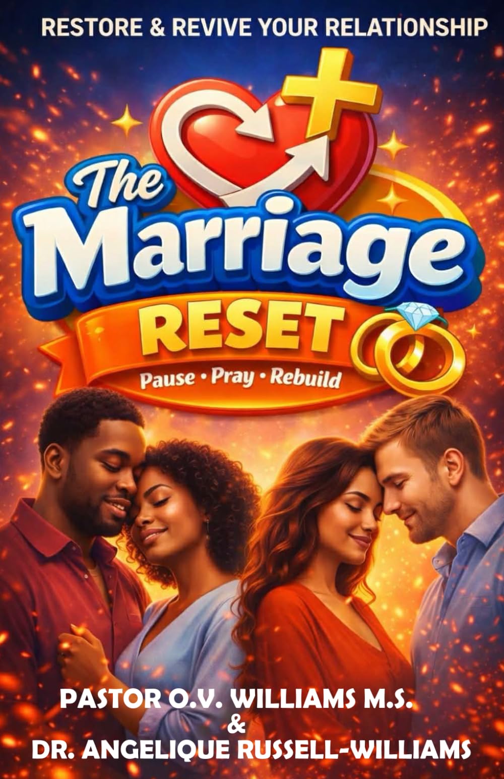 The Marriage Reset: Pause • Pray • Rebuild