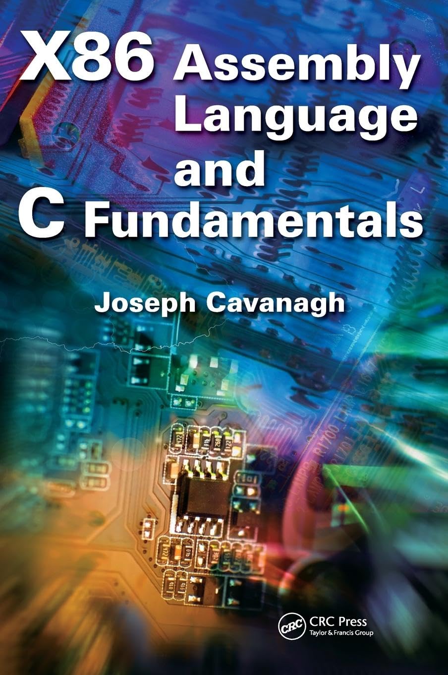 X86 Assembly Language and C Fundamentals 1st Edition