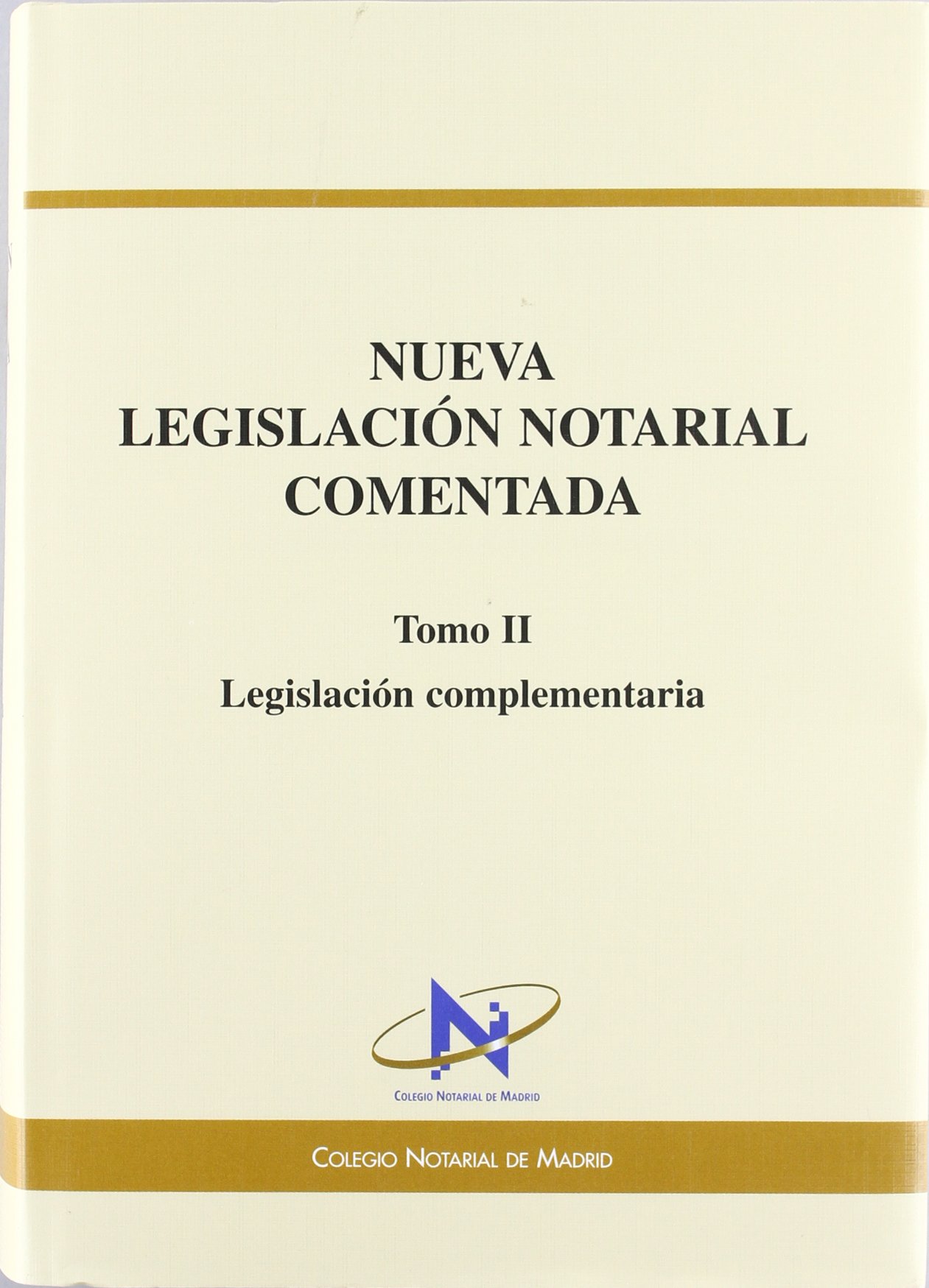 NUEVA LEGISLACION (2 TOMOS) NOTARIAL COMENTADA