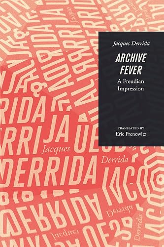 Archive Fever: A Freudian Impression (Religion and Postmodernism)