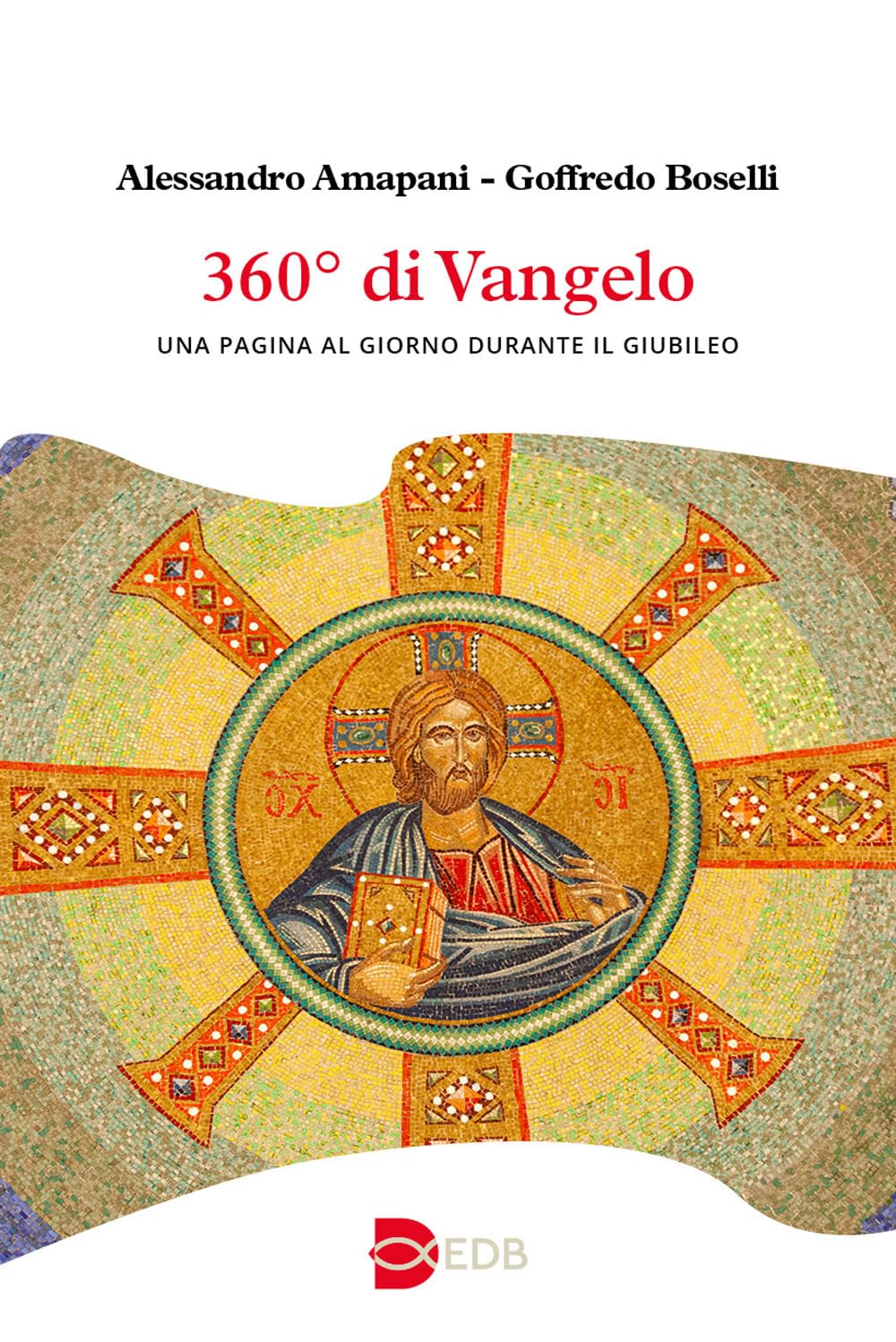 360° Di Vangelo. Una Pagina Al Giorno Durante Il Giubileo - 4
