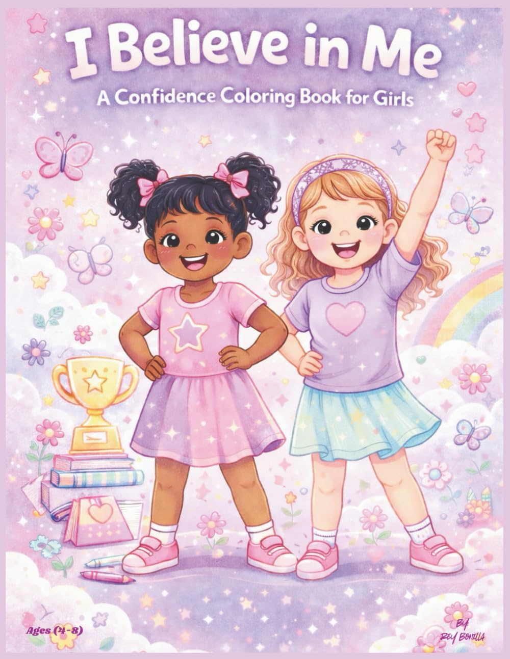 I Believe in Me: A Confidence Coloring Book for Girls