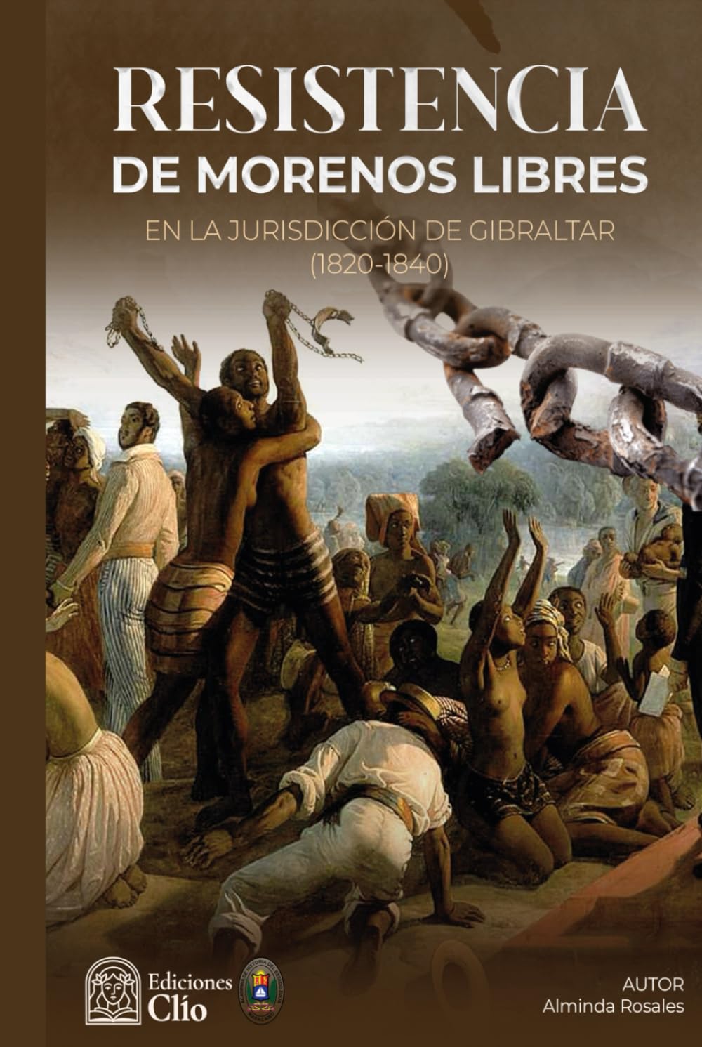 RESISTENCIA DE MORENOS LIBRES EN LA JURISDICCIÓN DE GIBRALTAR (1820-1840)