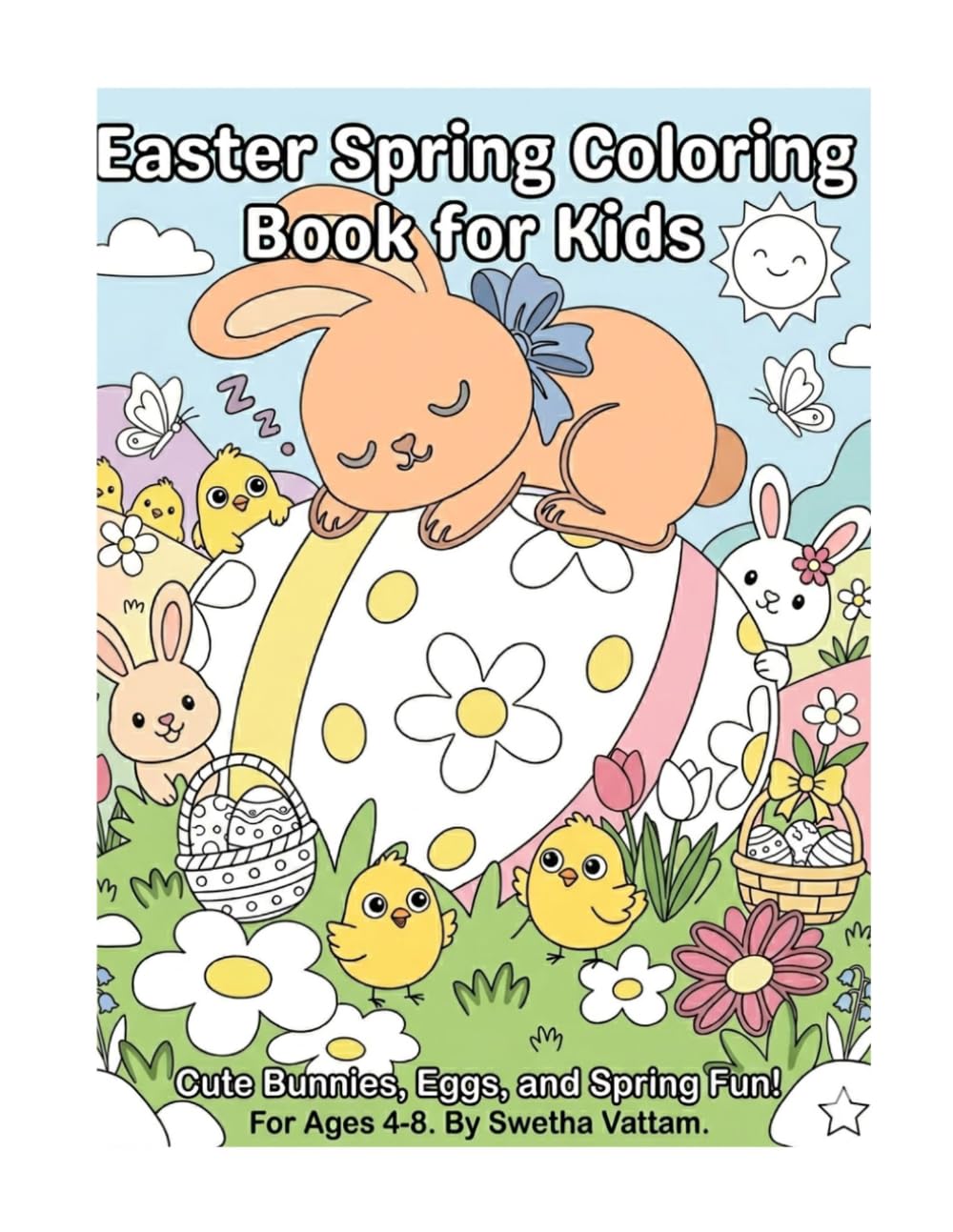 Cute Easter Spring Coloring Book: Cute Bunnies, Eggs, and Spring Fun