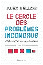 Download Le cercle des problèmes incongrus : 3000 ans d'énigmes mathématiques PDF