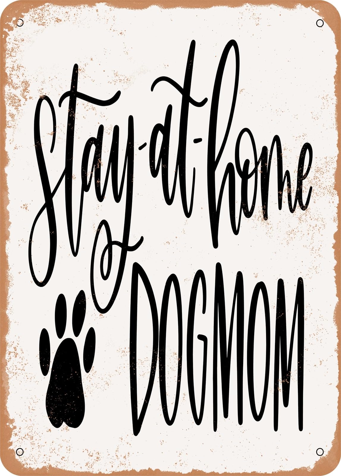 Miaomansenstore Metal Sign - Stay At Home Dogmom - Vintage Look Home Decor