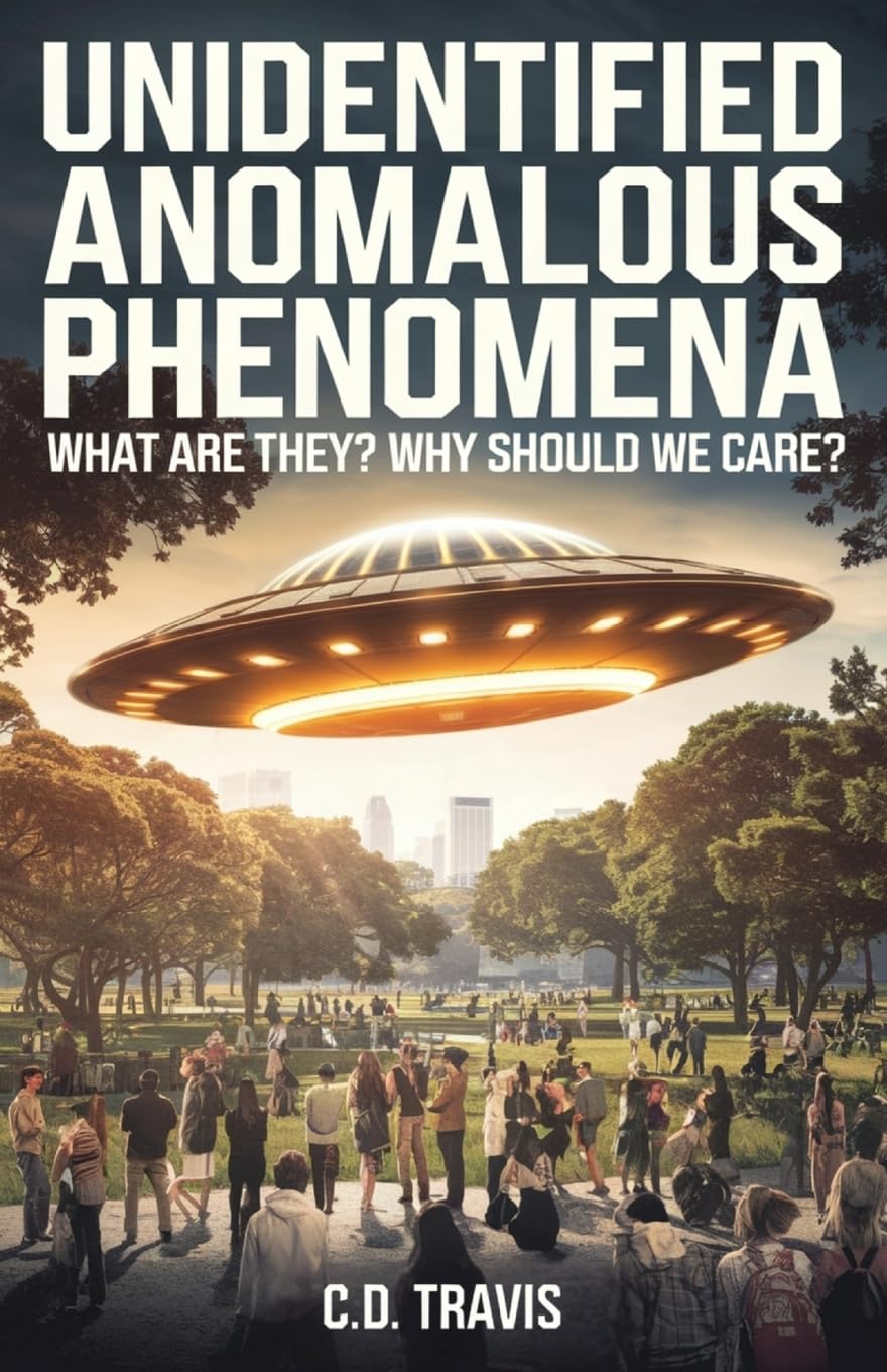 Unidentified Anomalous Phenomena: What are they? Why should we care?:: What are they? Why should we care?
