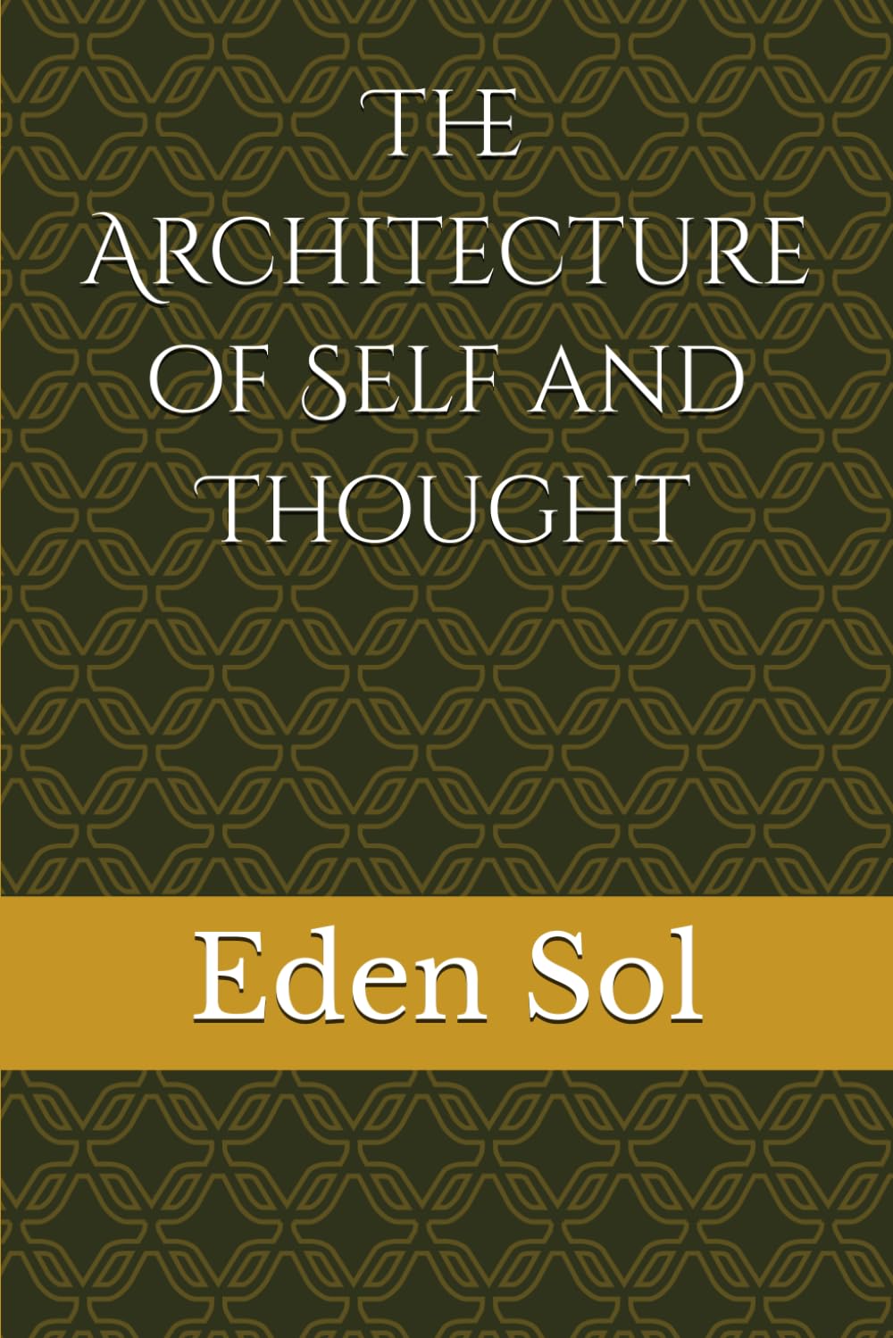 The Architecture of Self and Thought